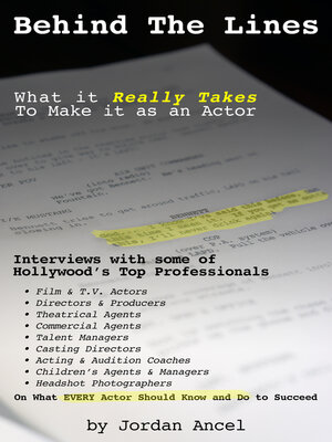 cover image of Behind the Lines: What it Really Takes to Make It as an Actor